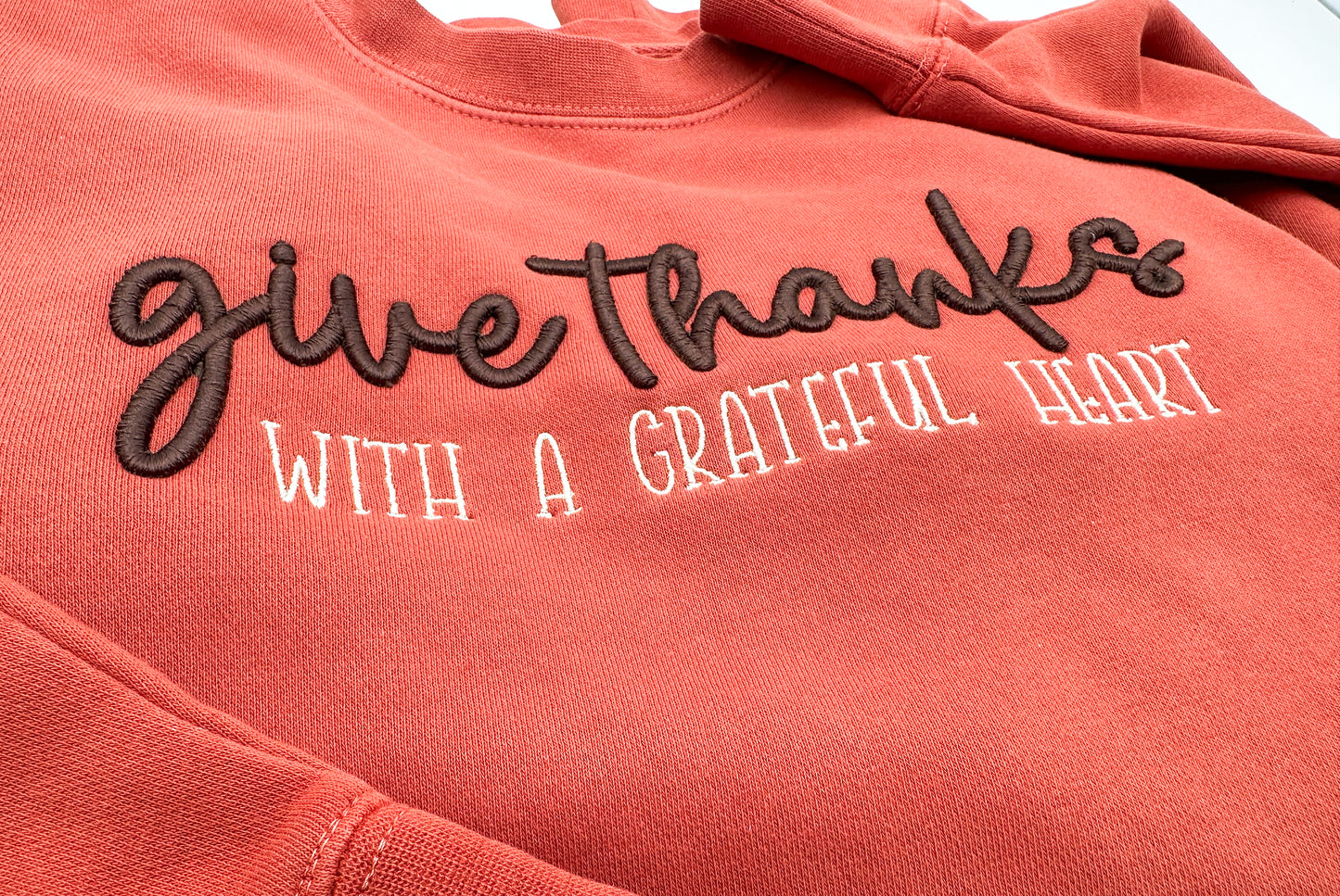 Give Thanks with a grateful heart sweatshirt