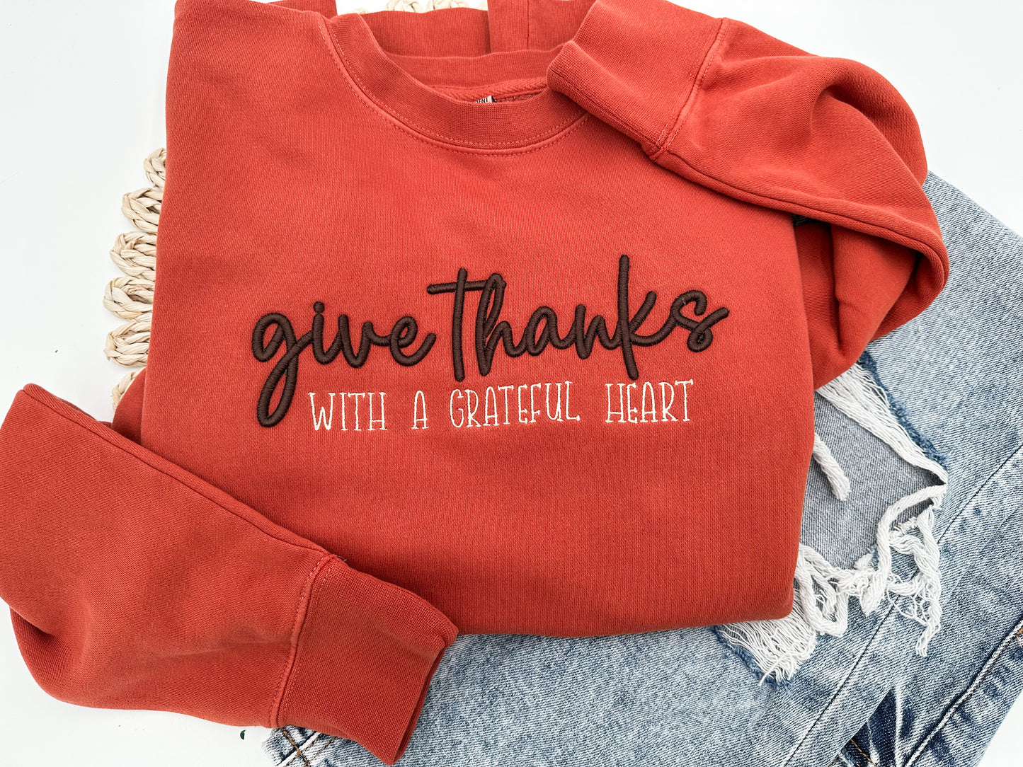 Give Thanks with a grateful heart sweatshirt