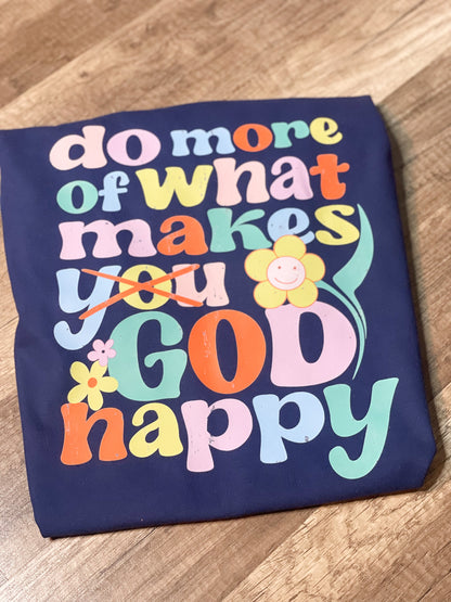 Do more of what makes God happy